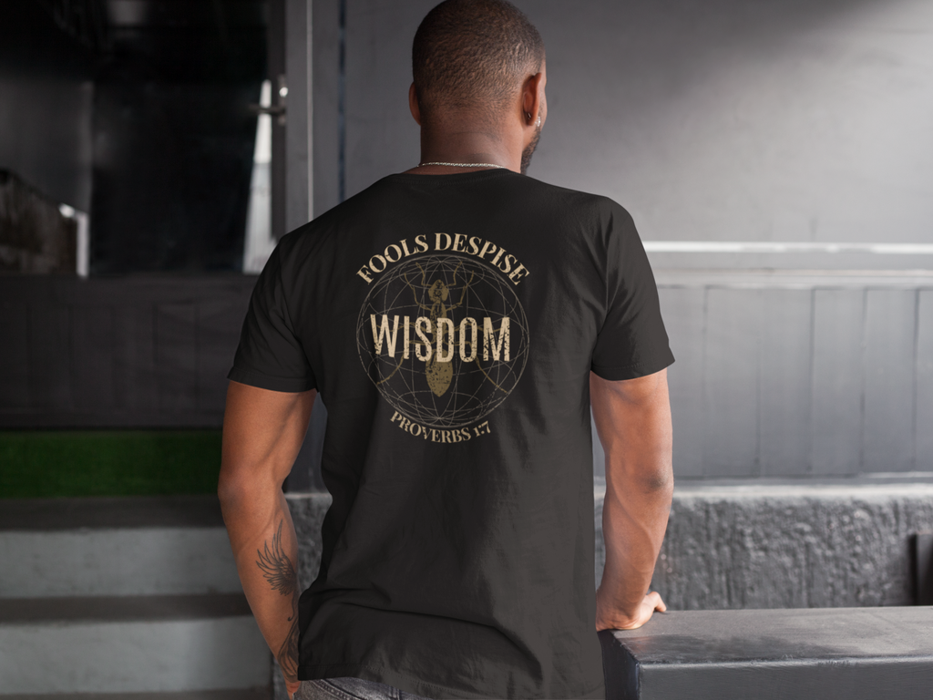 Fools Despise Wisdom Christian Tee | Proverbs 1:7 Streetwear Shirt