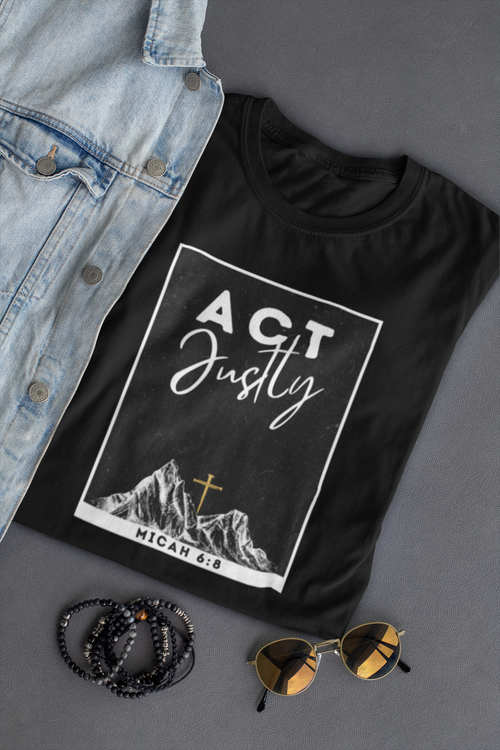 Act Justly Christian Graphic Tee | Micah 6:8 Unisex Christian Conversation Starter T-Shirt