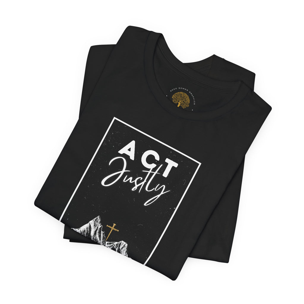 Act Justly | Faith-Inspired Streetwear Tee