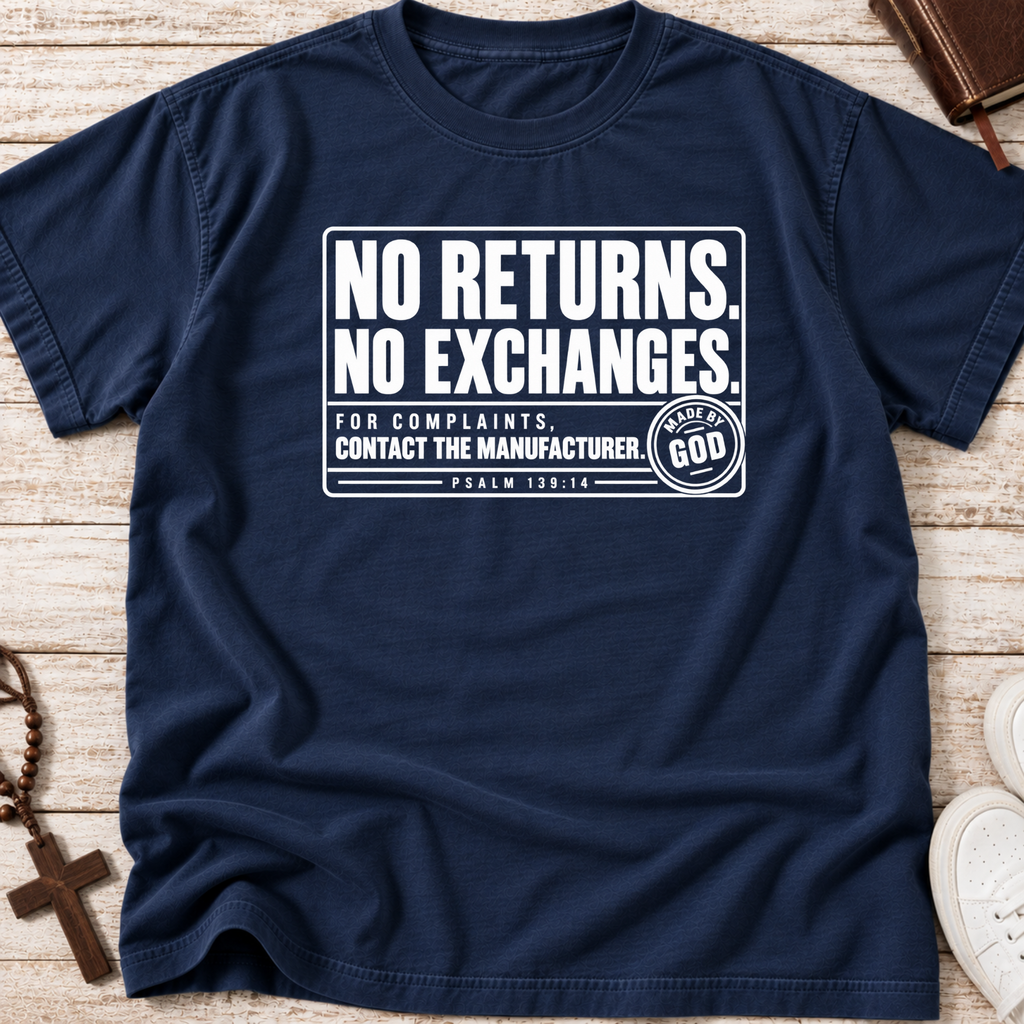 navy christian youth shirt by SeedSowerGraphics laid out with white text that says "no returns. no exchanges. for complaints, contact the manufacturer' made by god' beneath it says psalm 139:14